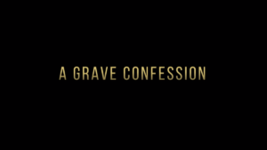 A Grave Confession